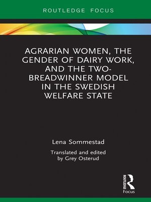 cover image of Agrarian Women, the Gender of Dairy Work, and the Two-Breadwinner Model in the Swedish Welfare State